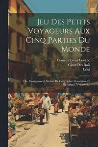bokomslag Jeu Des Petits Voyageurs Aux Cinq Parties Du Monde