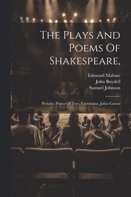 The Plays And Poems Of Shakespeare, 1