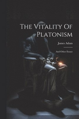 James Adam - Vitality Of Platonism, Häftad