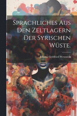 Sprachliches aus den Zeltlagern der syrischen Wste. 1