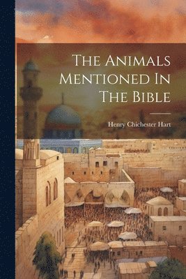 The Animals Mentioned In The Bible 1