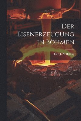 bokomslag Eisenerzeugung in Böhmen