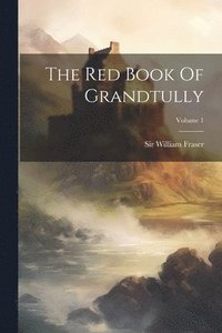 bokomslag Red Book Of Grandtully; Volume 1