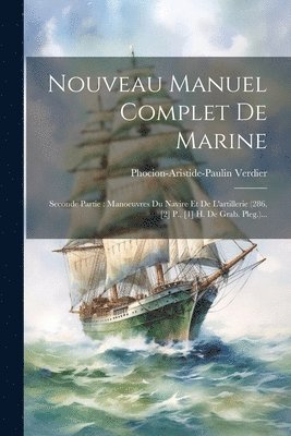 Phocion-Aristide-Paulin Verdier - Nouveau Manuel Complet De Marine, Häftad