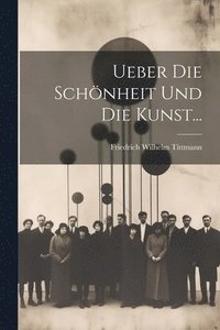 bokomslag Ueber die Schnheit und die Kunst...