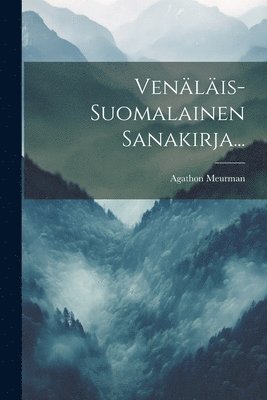 Venlis-suomalainen Sanakirja... 1