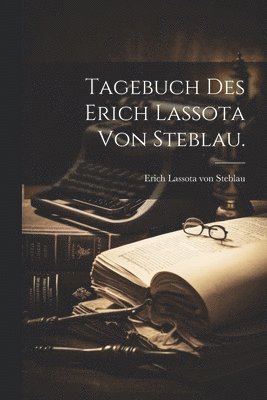 bokomslag Tagebuch des Erich Lassota von Steblau.