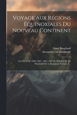 Voyage Aux Régions Équinoxiales Du Nouveau Continent