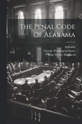 The Penal Code Of Alabama 1