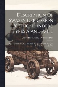 bokomslag Description Of Swasey Depression Position Finders, Types A And A-ii ...