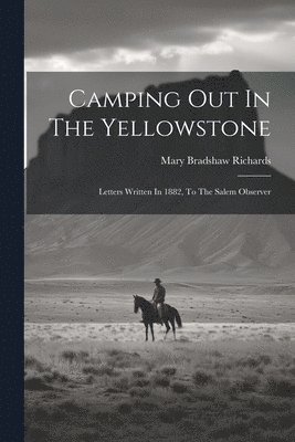 Camping Out In The Yellowstone 1