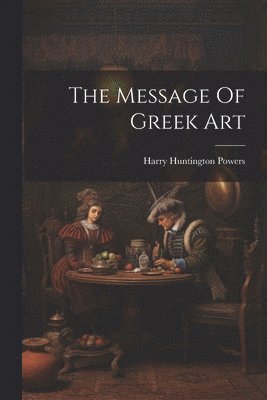 Message Of Greek Art