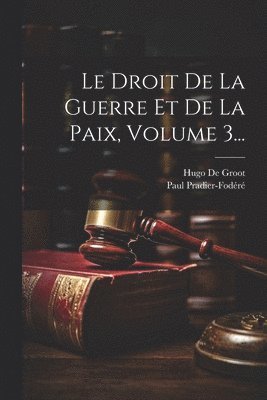 bokomslag Droit De La Guerre Et De La Paix, Volume 3...