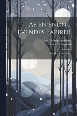 Søren Kierkegaard - Af En Endnu Levendes Papirer, Häftad