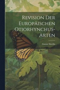 bokomslag Revision Der Europischen Otiorhynchus-Arten