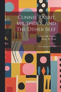 bokomslag Cunnie Rabbit, Mr. Spider, And The Other Beef