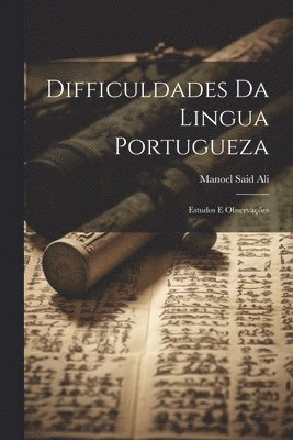 bokomslag Difficuldades Da Lingua Portugueza