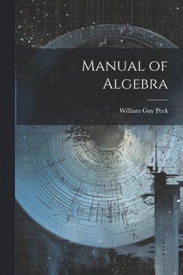 bokomslag Manual of Algebra