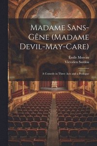 bokomslag Madame Sans-Gne (Madame Devil-May-Care)