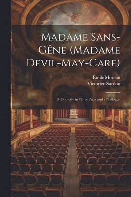Madame Sans-Gne (Madame Devil-May-Care) 1