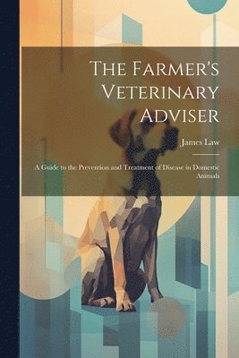 James Law - Farmer's Veterinary Adviser, Häftad