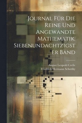 bokomslag Journal für die reine und angewandte Mathematik. Siebenundachtzigster Band
