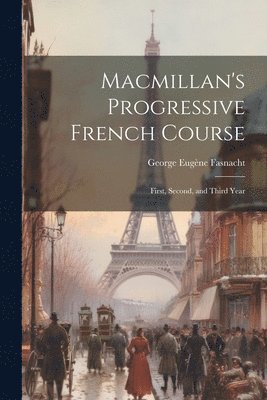 Macmillan's Progressive French Course 1