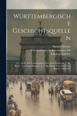 Dietrich Schäfer, Württembergische Komm Landesgeschichte - Württembergische Geschichtsquellen, Häftad