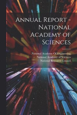 bokomslag Annual Report - National Academy of Sciences