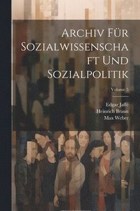 bokomslag Archiv Fr Sozialwissenschaft Und Sozialpolitik; Volume 5