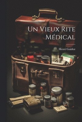 Henri Gaidoz - Vieux Rite Médical, Häftad