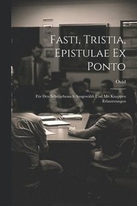 bokomslag Fasti, Tristia, Epistulae Ex Ponto
