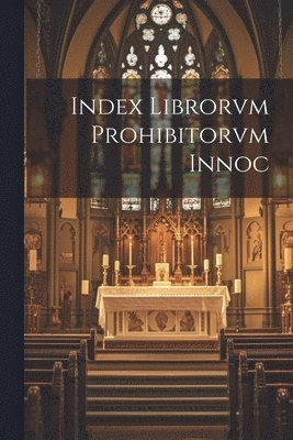 bokomslag Index Librorvm Prohibitorvm Innoc