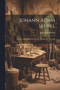 bokomslag Johann Adam Seupel