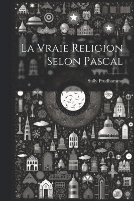 Vraie Religion Selon Pascal