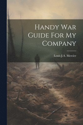 Handy War Guide For My Company 1