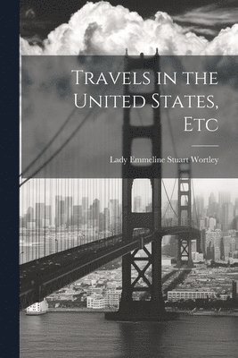 Travels in the United States, Etc 1