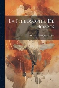 bokomslag La Philosophie De Hobbes