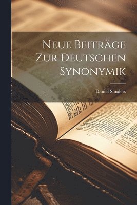 bokomslag Neue Beitrge zur Deutschen Synonymik