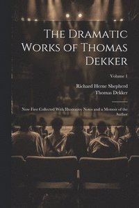 bokomslag The Dramatic Works of Thomas Dekker