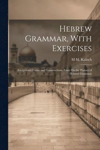 bokomslag Hebrew Grammar, With Exercises