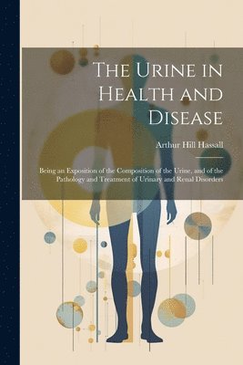bokomslag Urine in Health and Disease