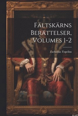 bokomslag Fltskrns Berttelser, Volumes 1-2