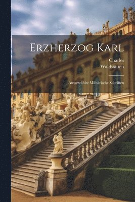 Charles, Waldstätten - Erzherzog Karl, Häftad