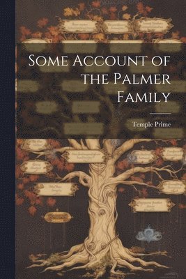 Some Account of the Palmer Family