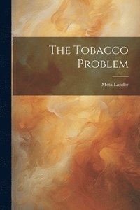 bokomslag The Tobacco Problem