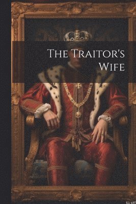 The Traitor's Wife 1