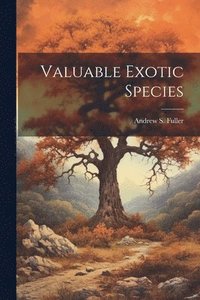 bokomslag Valuable Exotic Species