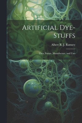 Artificial Dye-Stuffs 1