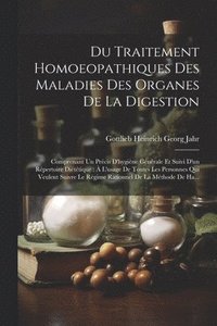 bokomslag Du Traitement Homoeopathiques Des Maladies Des Organes De La Digestion
